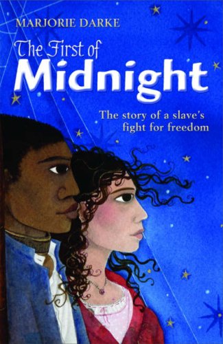 Stock image for The First of Midnight (The story of a slave's fight for freedom) for sale by WorldofBooks
