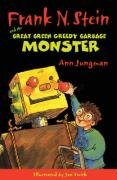 Stock image for Frank N. Stein and the Great Green Garbage Monster for sale by Powell's Bookstores Chicago, ABAA