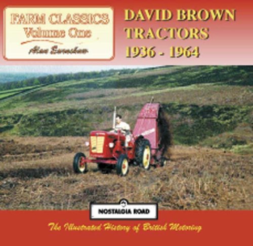 Imagen de archivo de David Brown Tractors 1936-1964: Farm Classics (Nostalgia Road: Farm Classics) a la venta por WorldofBooks