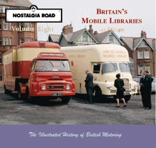 Imagen de archivo de Britain's Mobile Libraries (Nostalgia Road) a la venta por Goldstone Books