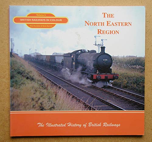 Stock image for The North Eastern Region: British Railways in Colour: v. 6 for sale by WorldofBooks