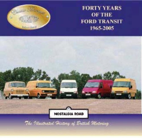 Forty Years of the Ford Transit 1965-2005 (Classic Marques) (9781903016619) by Robert W. Berry