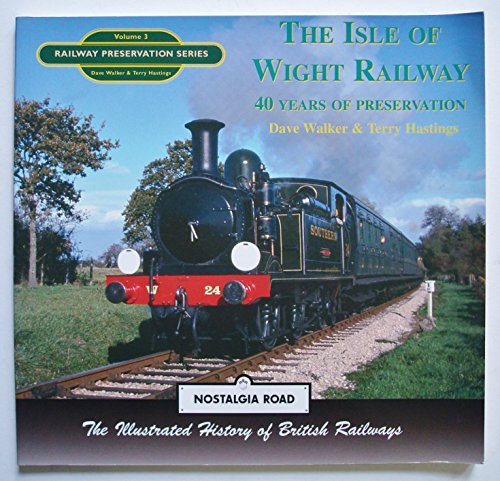 Stock image for The Isle of Wight Railway 40 Years of Preservation for sale by best books
