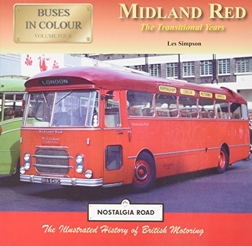 Imagen de archivo de Buses in Colour Volume Four, The Illustrated History of British Motoring: Midland Red, The Transitional Years a la venta por Ryde Bookshop Ltd