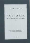 Acetaria : A Discourse of Sallets - Evelyn, John (EDT); Driver, Christopher (EDT)