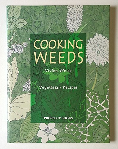 Cooking Weeds: Vegetarian Recipes (Paperback) - Vivien Weise