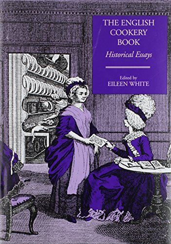 9781903018361: The English Cookery Book: Historical Essays: 12 (Food and Society)