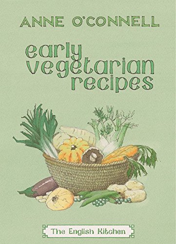 9781903018583: Early Vegetarian Recipes (English Kitchen)