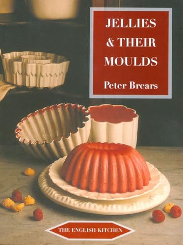 Jellies & Their Moulds (Paperback) - Peter Brears