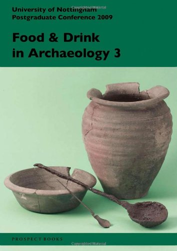 9781903018781: Food and Drink in Archaeology 3: University of Nottingham Postgraduate Conference 2009: Volume 3 (Nottingham University: Food & Drink in Archaeology)