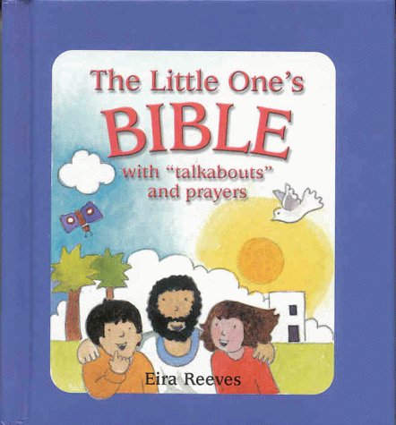 The Little One's Bible (9781903019542) by Eira Reeves