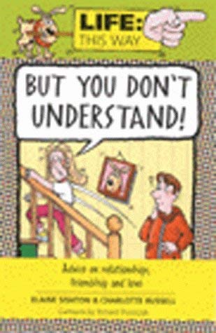 But You Don't Understand (Life: This Way) (9781903019634) by Sishton, Elaine; Russell, Charlotte