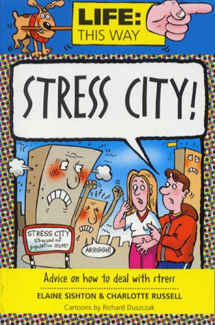 Stress City (Life: This Way) (9781903019658) by Sishton, Elaine; Russell, Charlotte