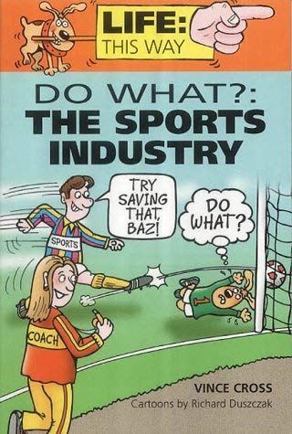 The Sports Industry (Life: This Way) (9781903019764) by Terry Edge