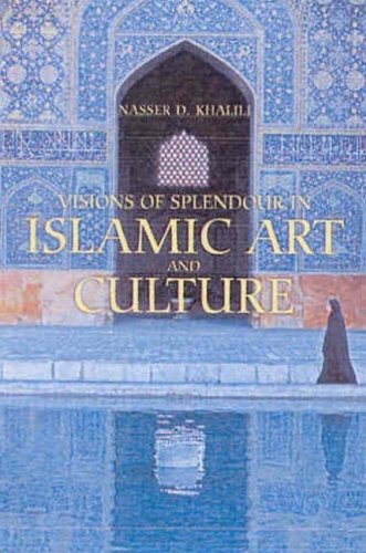 9781903025536: Visions of Splendour in Islamic Art and Culture