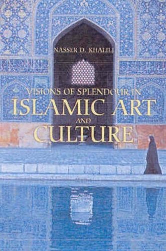 Stock image for Visions of Splendour in Islamic Art and Culture for sale by WorldofBooks