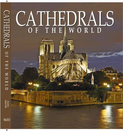 Stock image for Cathedrals of the World (100 of the Most Famous): One Hundred Historic Architectural Treasures for sale by WorldofBooks