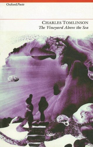 Beispielbild fr Vineyard Above the Sea (Oxford Poets) zum Verkauf von WorldofBooks