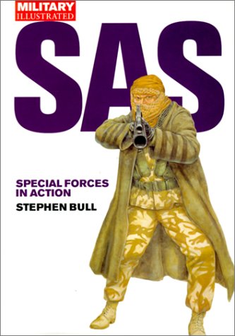 Stock image for SAS: Special Forces in Action (Military Illustrated Classic Soldiers) for sale by AwesomeBooks