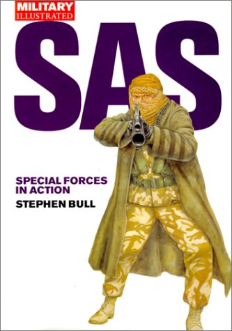 Stock image for SAS: Special Forces in Action (Military Illustrated Classic Soldiers S.) for sale by WorldofBooks