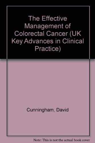 9781903044230: The Effective Management of Colorectal Cancer