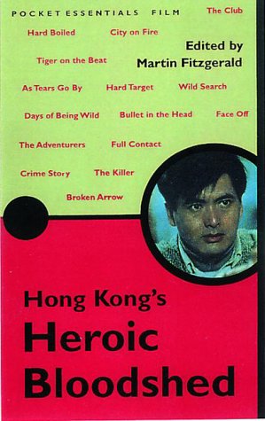 Stock image for Hong Kong's Heroic Bloodshed for sale by Better World Books: West