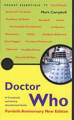 Beispielbild fr Doctor Who: A Completely and Utterly Unauthorised Guide (Pocket Essentials TV) zum Verkauf von HPB-Emerald