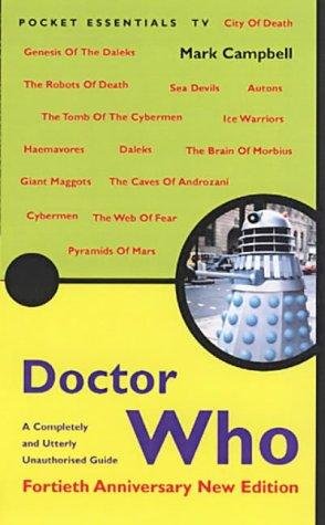 Imagen de archivo de Doctor Who: A Completely and Utterly Unauthorised Guide (Pocket Essentials TV) a la venta por HPB-Emerald
