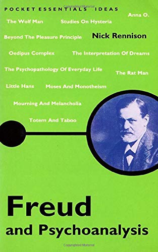 Freud and Psychoanalysis (Pocket Essential series) (9781903047545) by Rennison, Nick