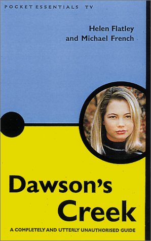 Dawson's Creek (9781903047552) by Flatley, Helen; French, Michael