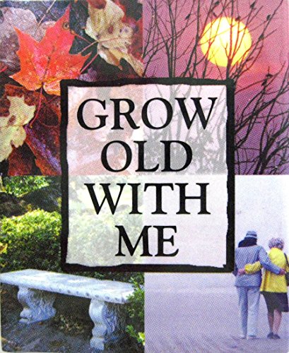 Stock image for Grow Old with Me for sale by MusicMagpie