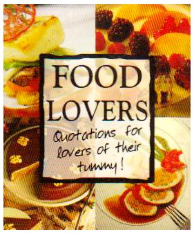 Food Lovers: Little Book of Quotations