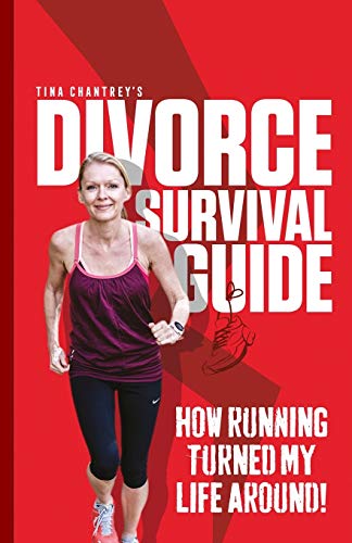 Imagen de archivo de Tina Chantrey's Divorce Survival Guide: How Running Turned my Life Around! a la venta por WorldofBooks