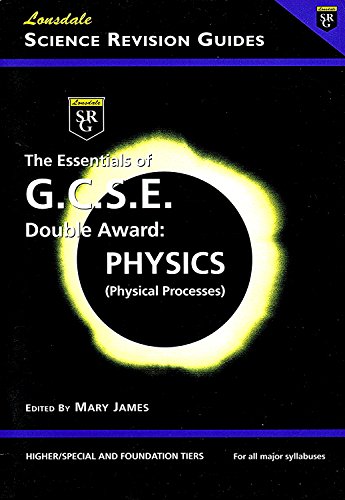 Stock image for The Essentials of GCSE Double Award Physics (Physical Processes) for sale by MusicMagpie