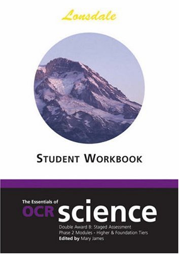 The Essentials of OCR Science: Double Award B: Staged Assessment Phase 2 Modules Workbook (9781903068700) by Mary James