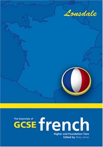 Stock image for The Essentials of G.C.S.E. French: 2003 Exam Onwards (School Revision Guide) for sale by Monster Bookshop
