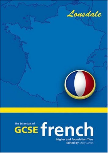 Stock image for The Essentials of G.C.S.E. French: 2003 Exam Onwards (School Revision Guide) for sale by WorldofBooks