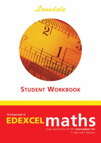 Stock image for 035: EDEXCEL Maths Workbook - Intermediate: Student Workbook intermediate tier (Essentials of Edexcel Maths) for sale by AwesomeBooks