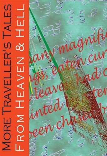 9781903070024: More Travellers Tales from Heaven & Hell