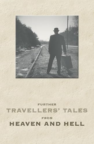 9781903070116: Further Travellers' Tales of Heaven and Hell