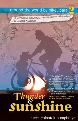Stock image for Thunder and Sunshine: Part 2 (Around the World by Bike) for sale by WorldofBooks