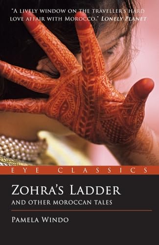 Beispielbild fr Zohra's Ladder: And Other Moroccan Tales (Eye Classics) zum Verkauf von WorldofBooks