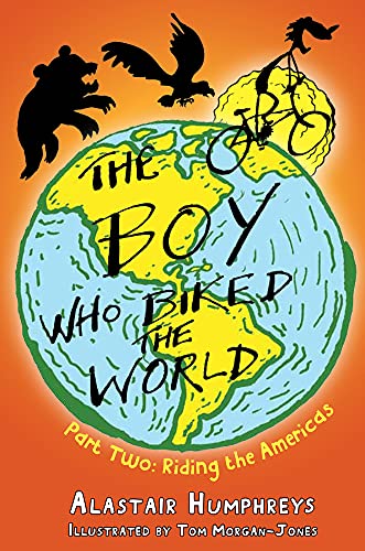 Imagen de archivo de The Boy Who Biked the World: Riding the Americas a la venta por AwesomeBooks