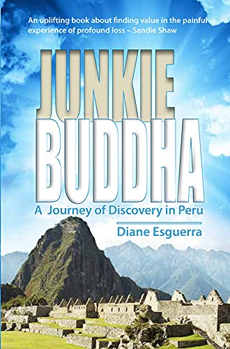 Imagen de archivo de Junkie Buddha: A Journey of Discovery in Peru a la venta por WorldofBooks