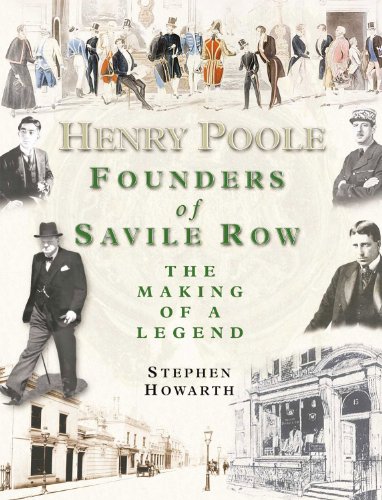 Imagen de archivo de Henry Poole: Founders of Savile Row - The Making of a Legend a la venta por WorldofBooks