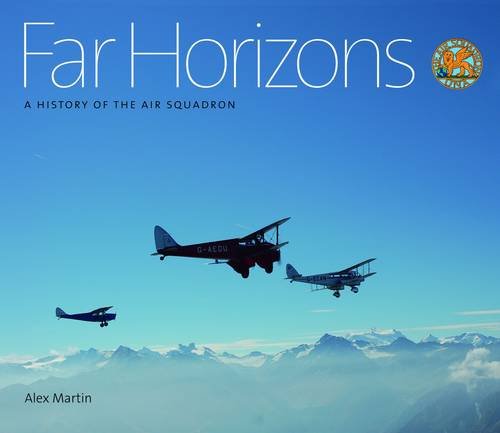 Far Horizons: A History of the Air Squadron (9781903071212) by Alex Martin