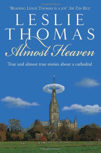 Stock image for Almost Heaven: True and Almost True Tales about a Cathedral for sale by ThriftBooks-Dallas