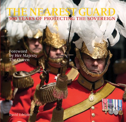 Beispielbild fr The Nearest Guard: 500 Years of Protecting the Sovereign zum Verkauf von WorldofBooks