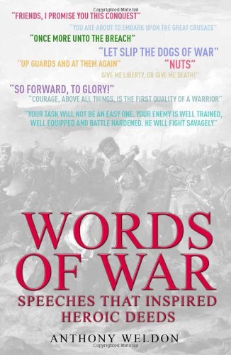 Beispielbild fr Words of War : Speeches That Inspired Heroic Deeds zum Verkauf von Better World Books