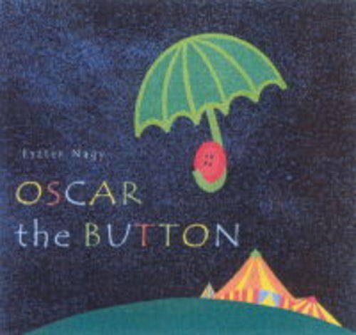 Stock image for Oscar the Button for sale by WorldofBooks